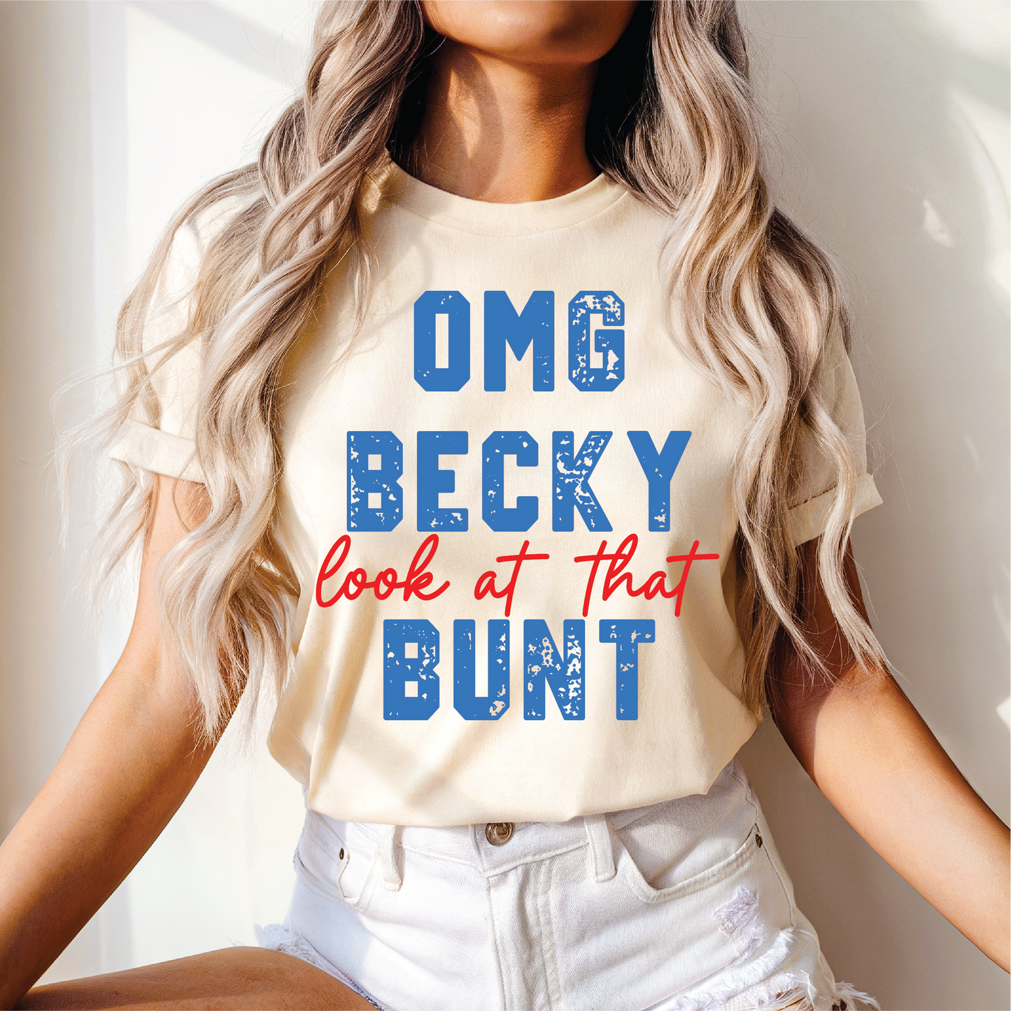 OMG Becky Look At That Bunt- Unisex Graphic Tee